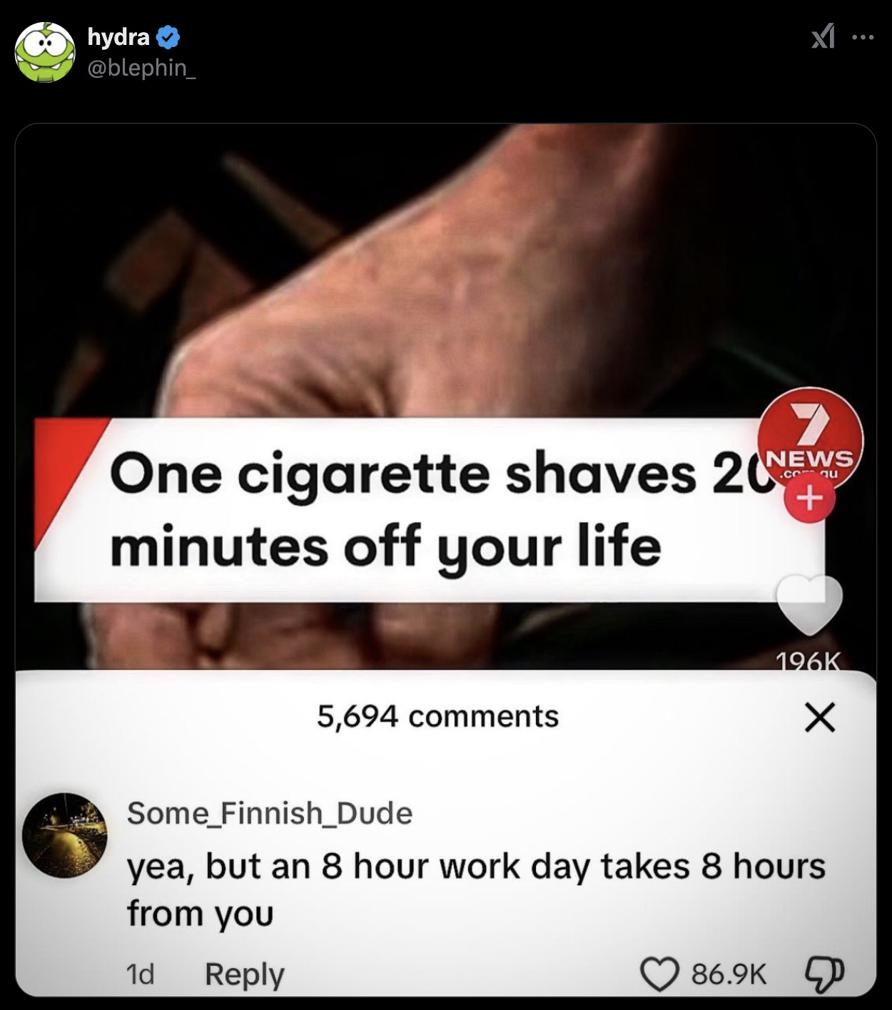 screenshot - hydra One cigarette shaves 20NEWS minutes off your life .coau 5,694 Some_Finnish_Dude yea, but an 8 hour work day takes 8 hours from you 1d